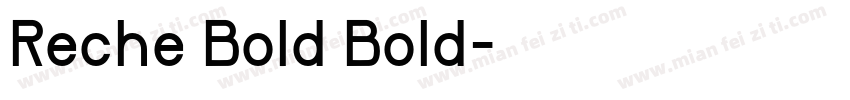Reche Bold Bold字体转换